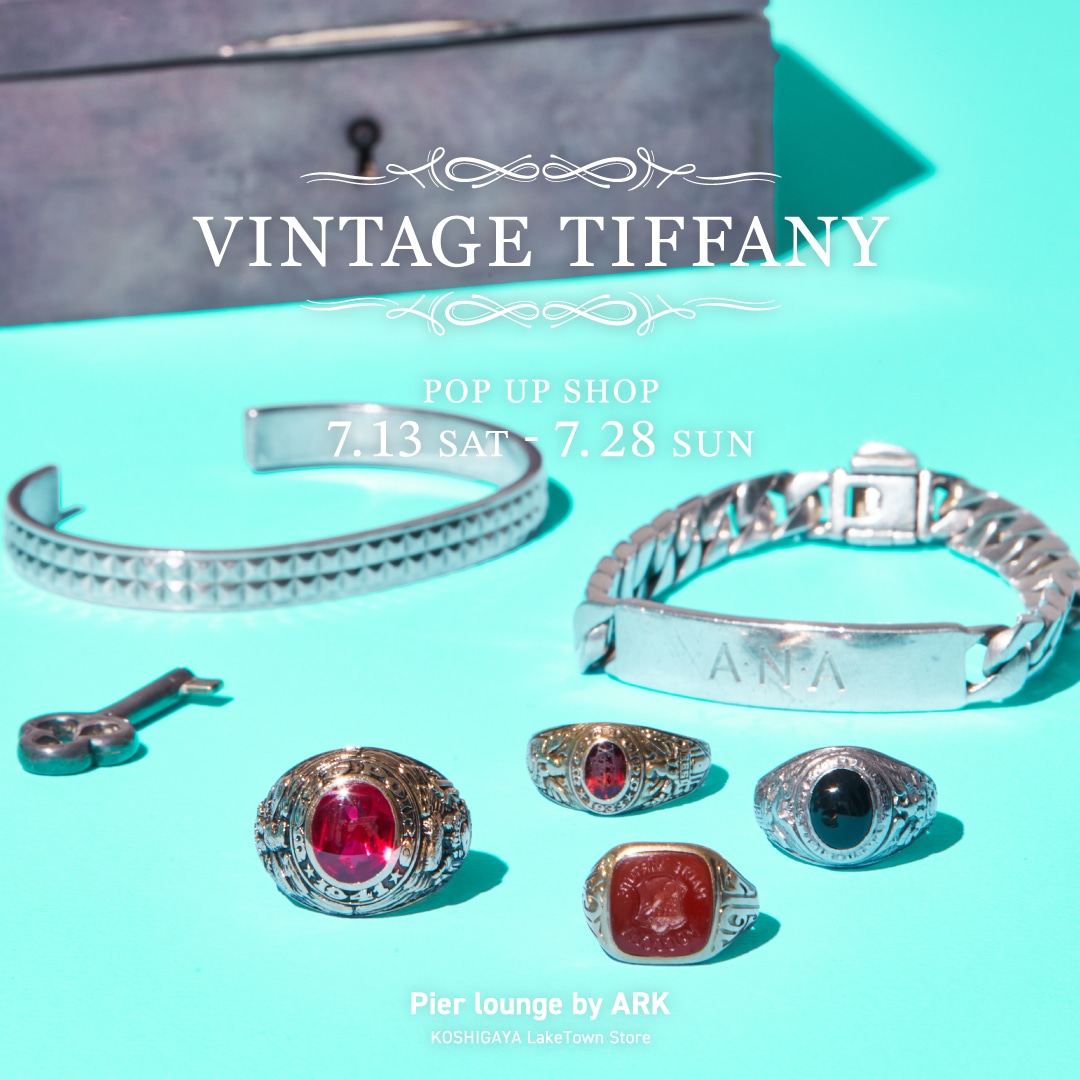 【店舗】VINTAGE TIFFANY｜POP UP SHOP開催のお知らせ